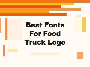 Best Fonts for Food Truck Logo