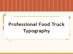 Professional Food Truck Typography Tips