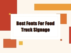 Best Fonts for Food Truck Signage