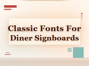 Classic Fonts for Diner Signboards